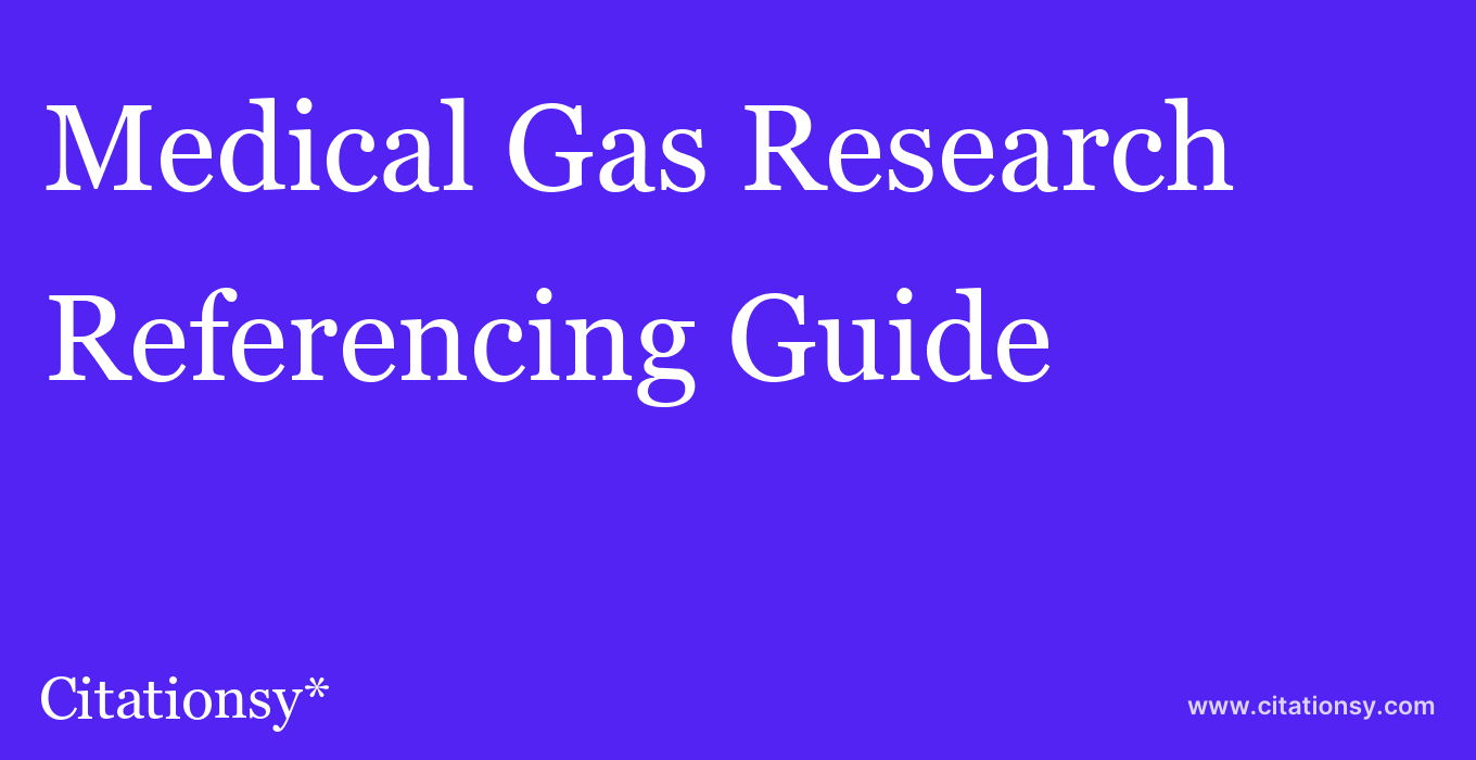 cite Medical Gas Research  — Referencing Guide